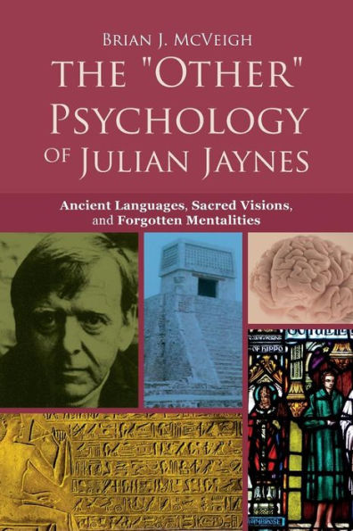 Brian J. McVeigh - The Other Psychology of Julian Jaynes